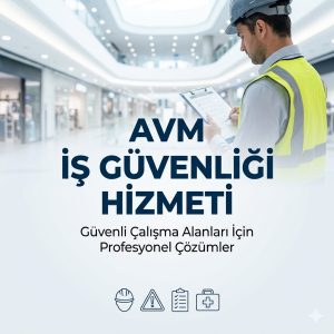 sile AVM İş Güvenliği Hizmeti